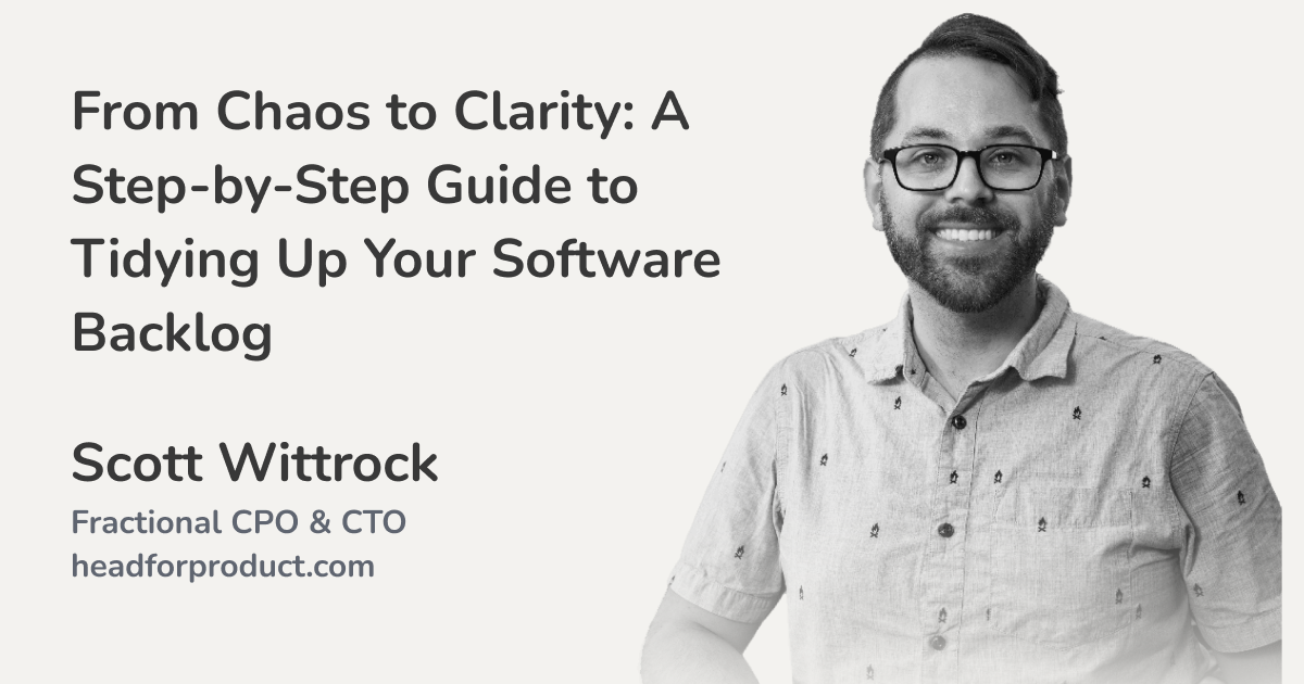 Image with title of blog post From chaos to clarity: A step-by-step guide to tidying up your software backlog