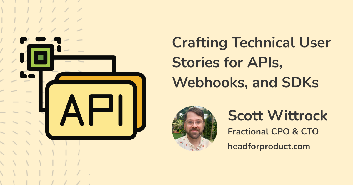 Image with title of blog post Crafting Technical User Stories for APIs, Webhooks, and SDKs